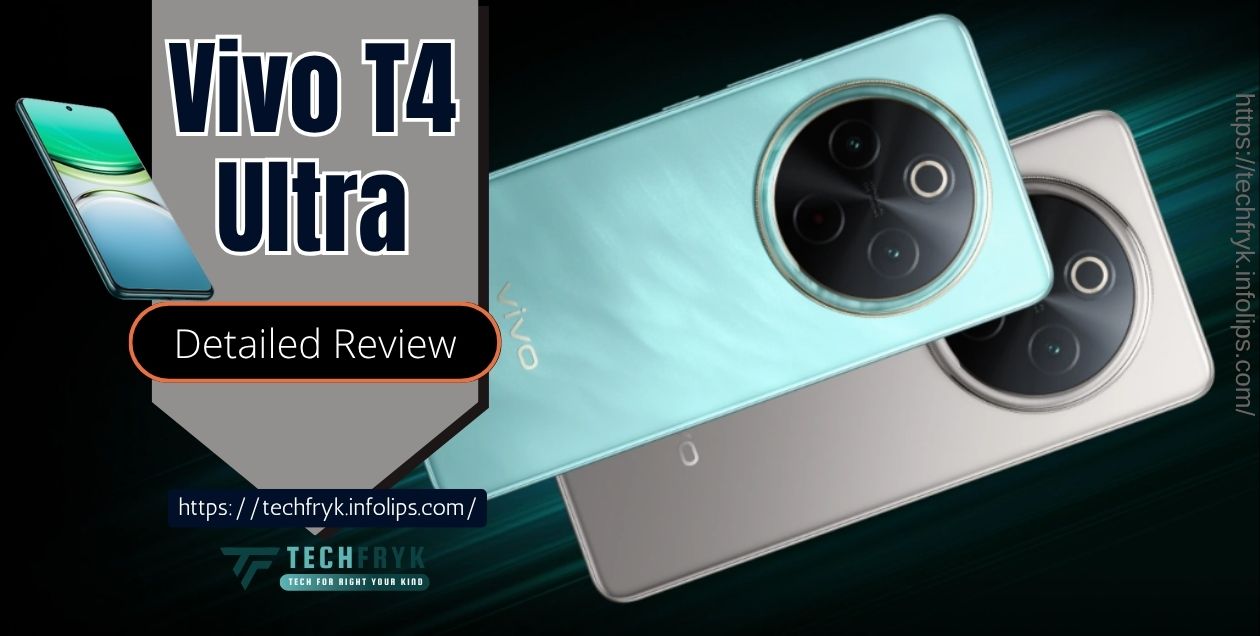 Vivo T4 Ultra Review